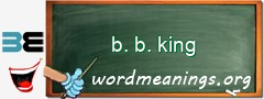 WordMeaning blackboard for b. b. king